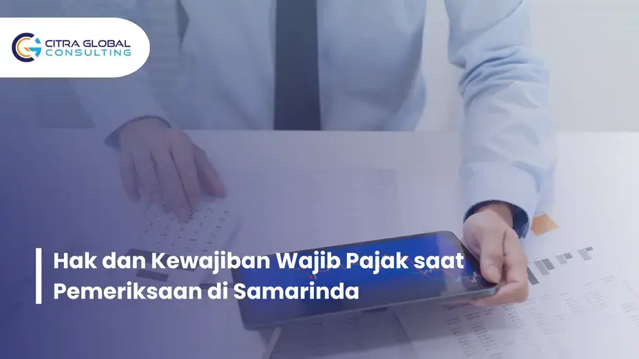 hak wajib pajak saat pemeriksaan Samarinda