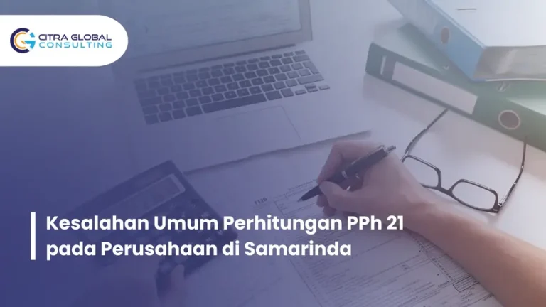 kesalahan perhitungan PPh 21 Samarinda