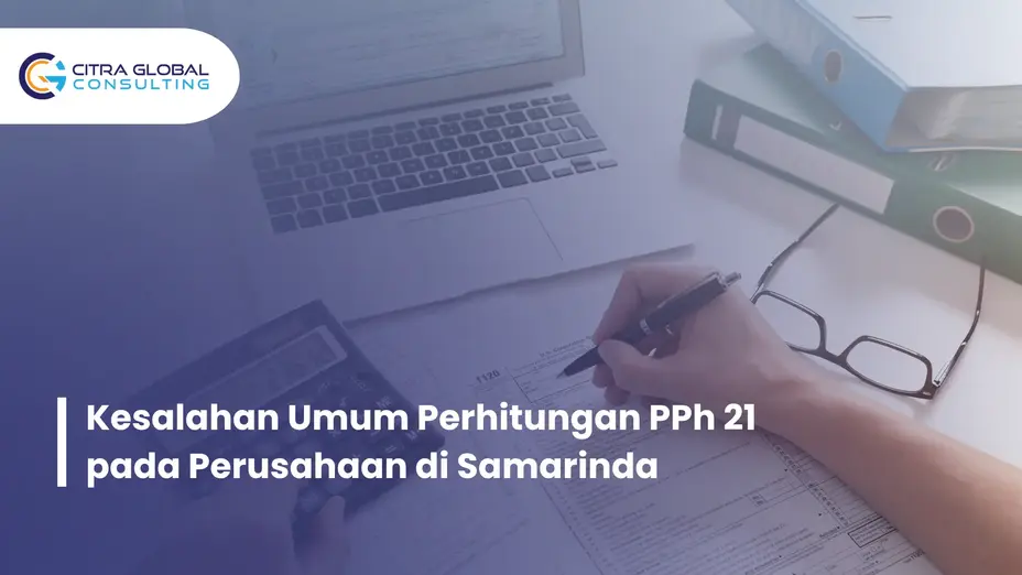 kesalahan perhitungan PPh 21 Samarinda