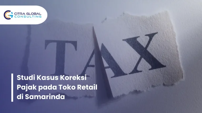 studi kasus koreksi pajak retail Samarinda