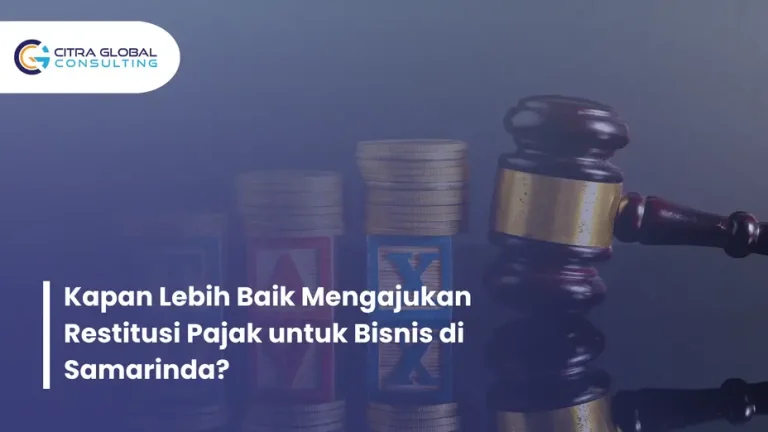 kapan ajukan restitusi pajak Samarinda