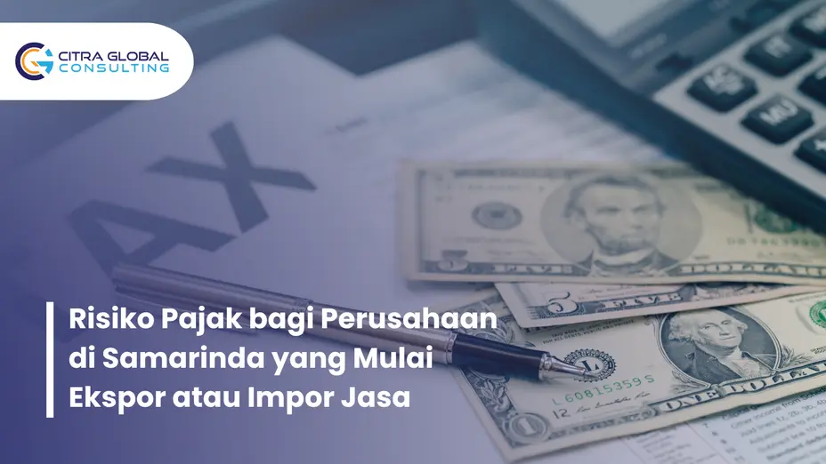 risiko pajak ekspor impor jasa Samarinda