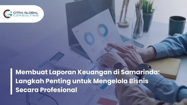 membuat laporan keuangan Samarinda